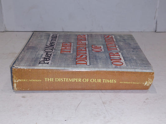 The Distemper of Our Times, Peter C Newman (1968) Hb Book With Dj1