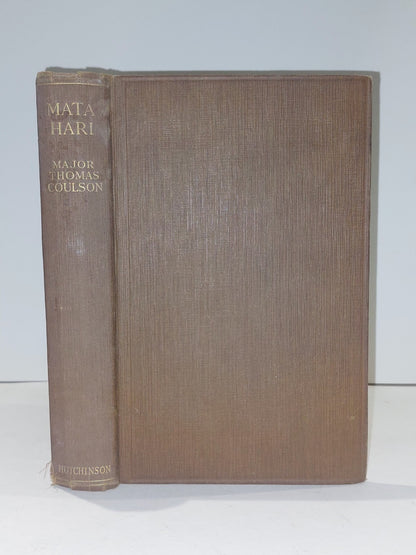 Mata Hari: courtesan and spy by Thomas Coulson [Hutchinson & Co] (1930)0
