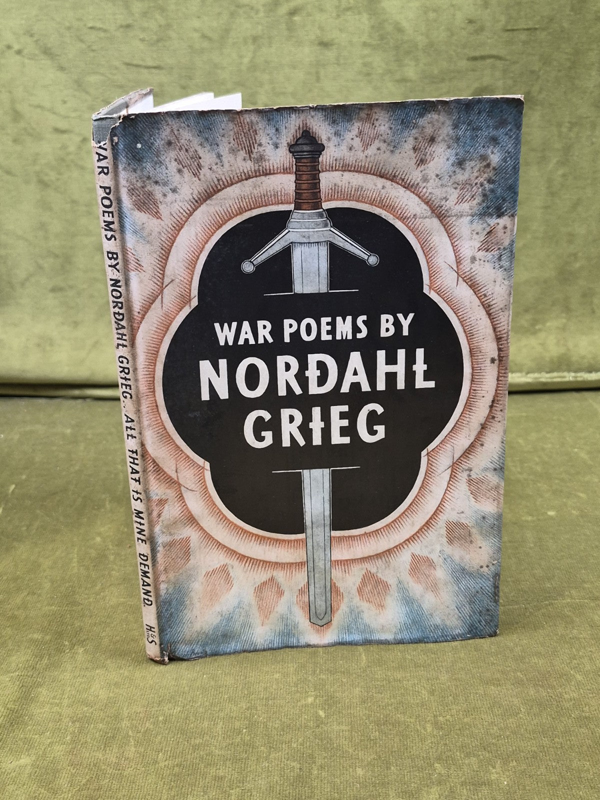 All That is Mine I Demand : War Poems of Nordahl Grieg - Hodder & Stoughton 19441