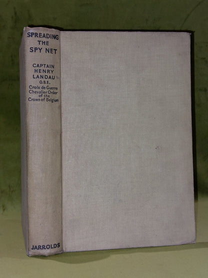 Spreading the Spy Net: a British Spy Director by Captain Henry Landau0