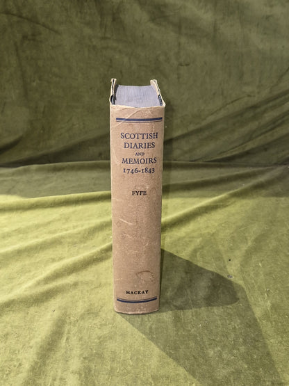 Scottish Diaries and Memoirs 1746-1843, J G Fyfe , Mackay 1942 1st HB DJ2