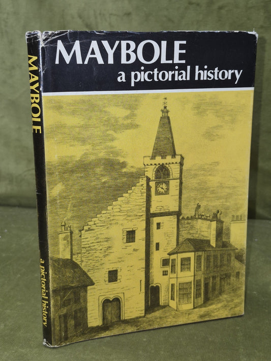 Maybole a Pictorial History John Seymour 19820