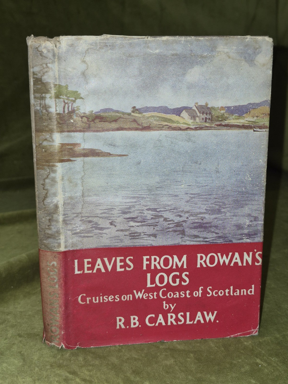 Leaves from Rowan's Logs R B Carslaw Robert Ross & Co Dustjacket0