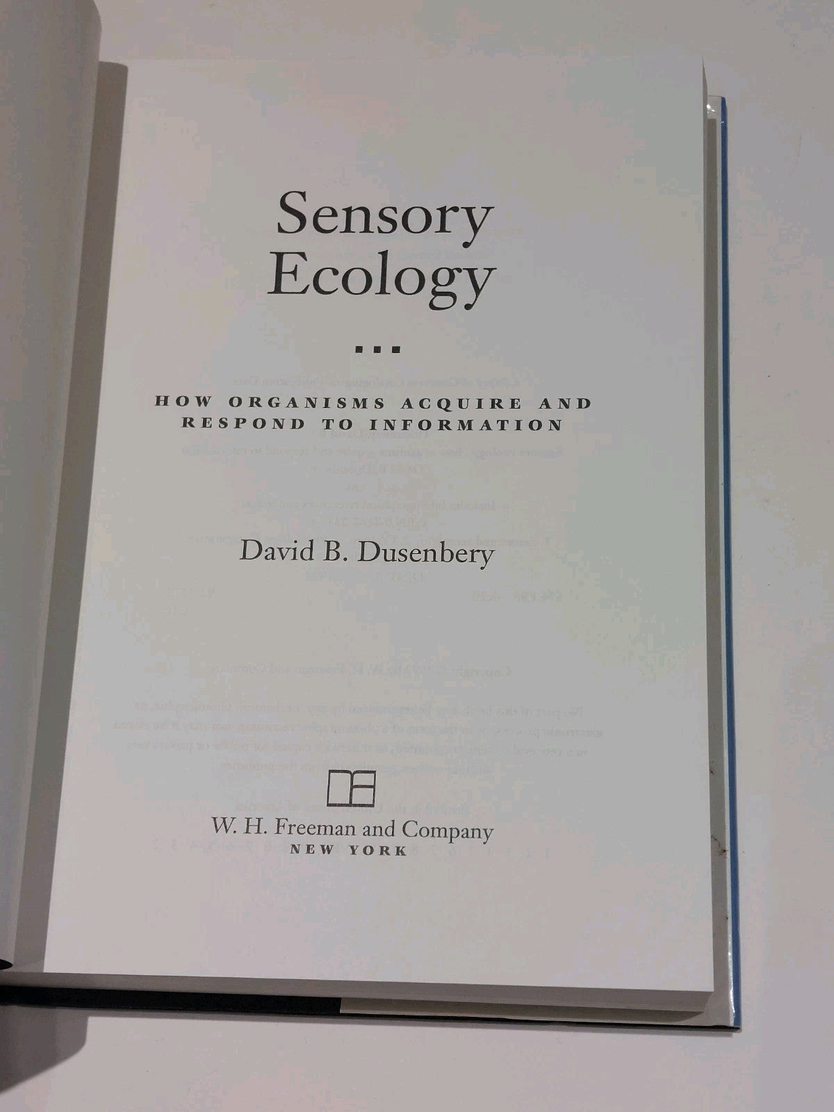 Sensory Ecology : How Organisms Acquire & Respond to - David Dusenbery (1992) Hb3