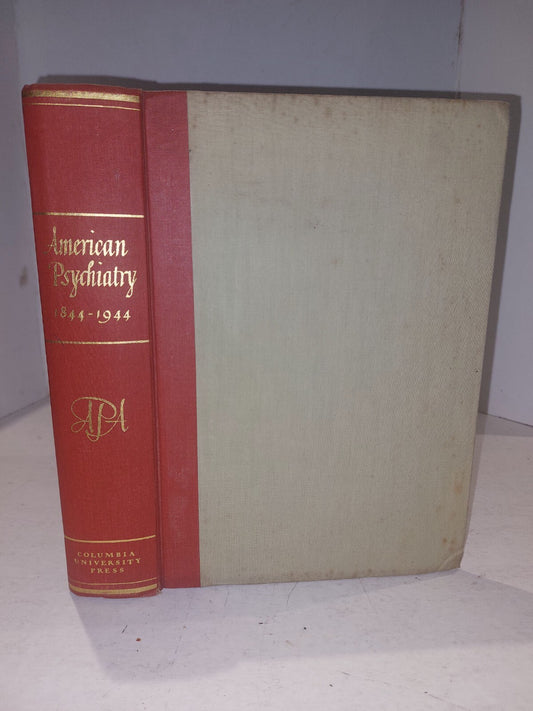 American Psychiatry (1844 - 1944) [Columbia University Press] (1944) Book0