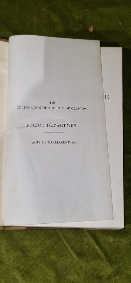 Acts of Parliament Relating to The Glasgow Police (1913 Third Edition)5