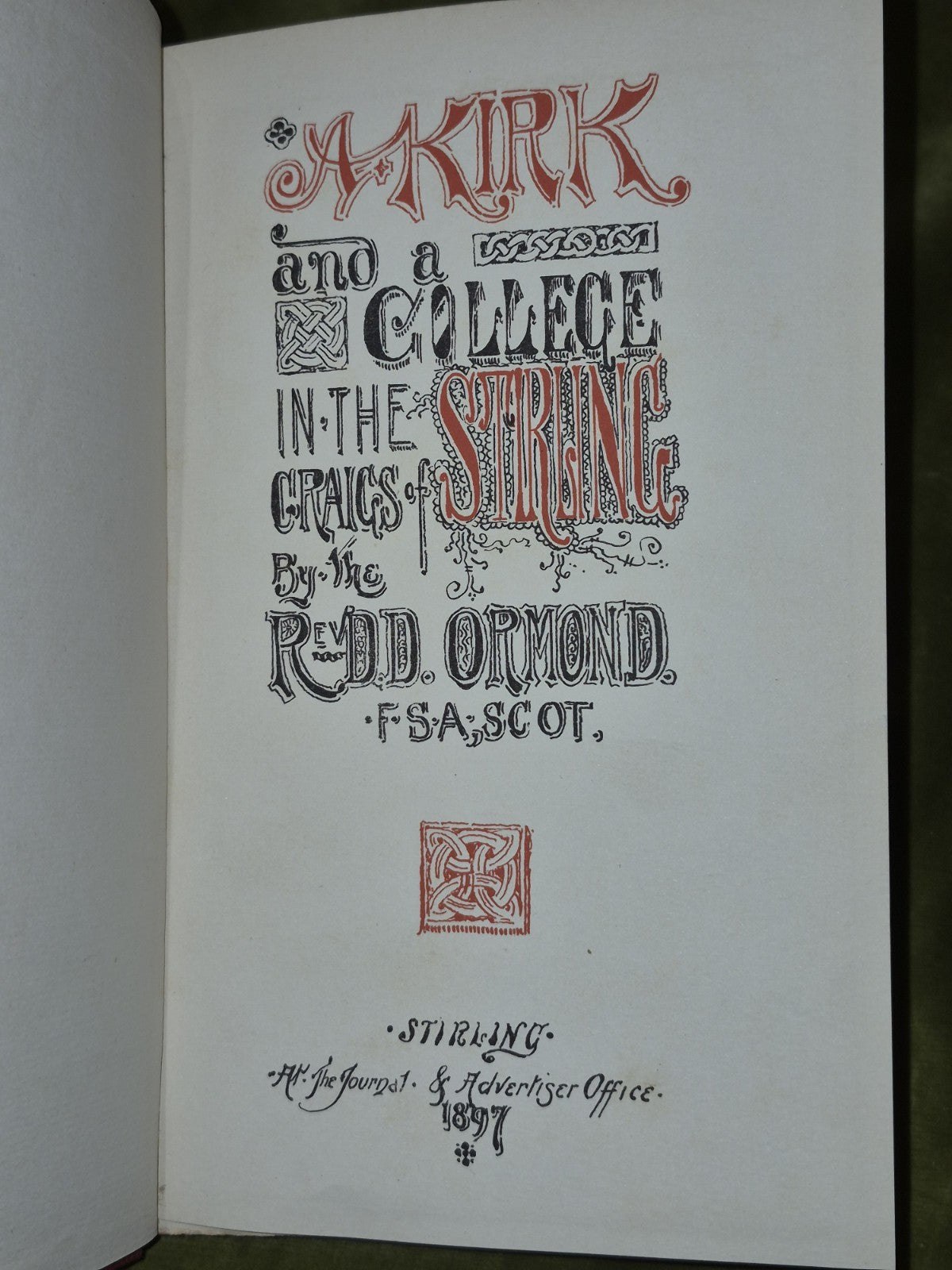 A Kirk and a College in the Craigs of Stirling by the Rev. D. D Ormond 18974
