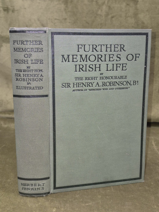 Further Memories of Irish Life First Edition Herbert Jenkins Henry Robinson0