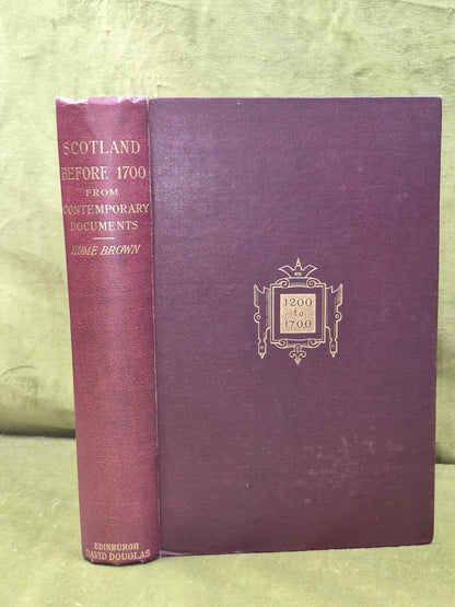 Scotland Before 1700 From Contemporary Documents Hume Brown David Douglas 18910