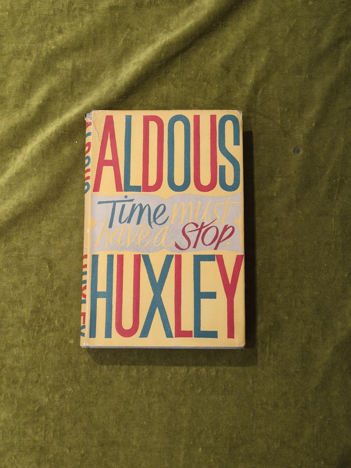 Time Must Have a Stop - Aldous Huxley , Chatto & Windus 1945 1st / 1st  HB DJ0