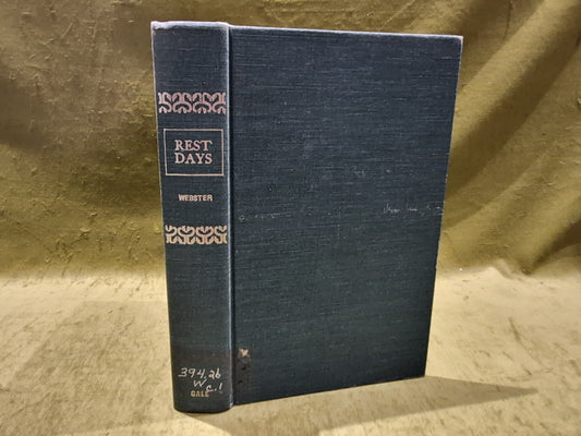 Rest Days : A Study in Early Law and Morality by Hutton Webster (1916) Macmillan0