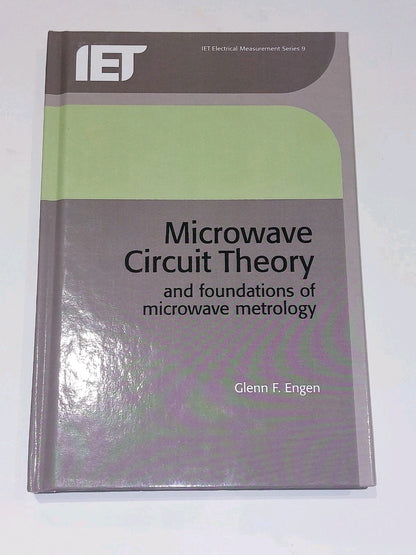 Microwave Circuit Theory and Foundations of Microwave by Glenn Engen (2007) Hb0