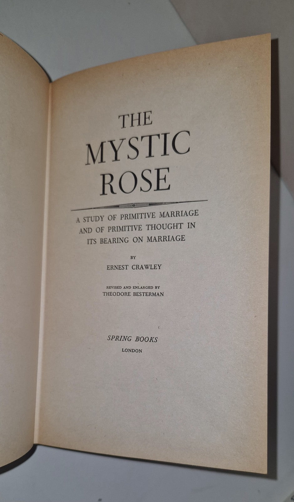 The Mystic Rose (Ernest Crawley & Theodore Besterman  1965 both volumes in one 6