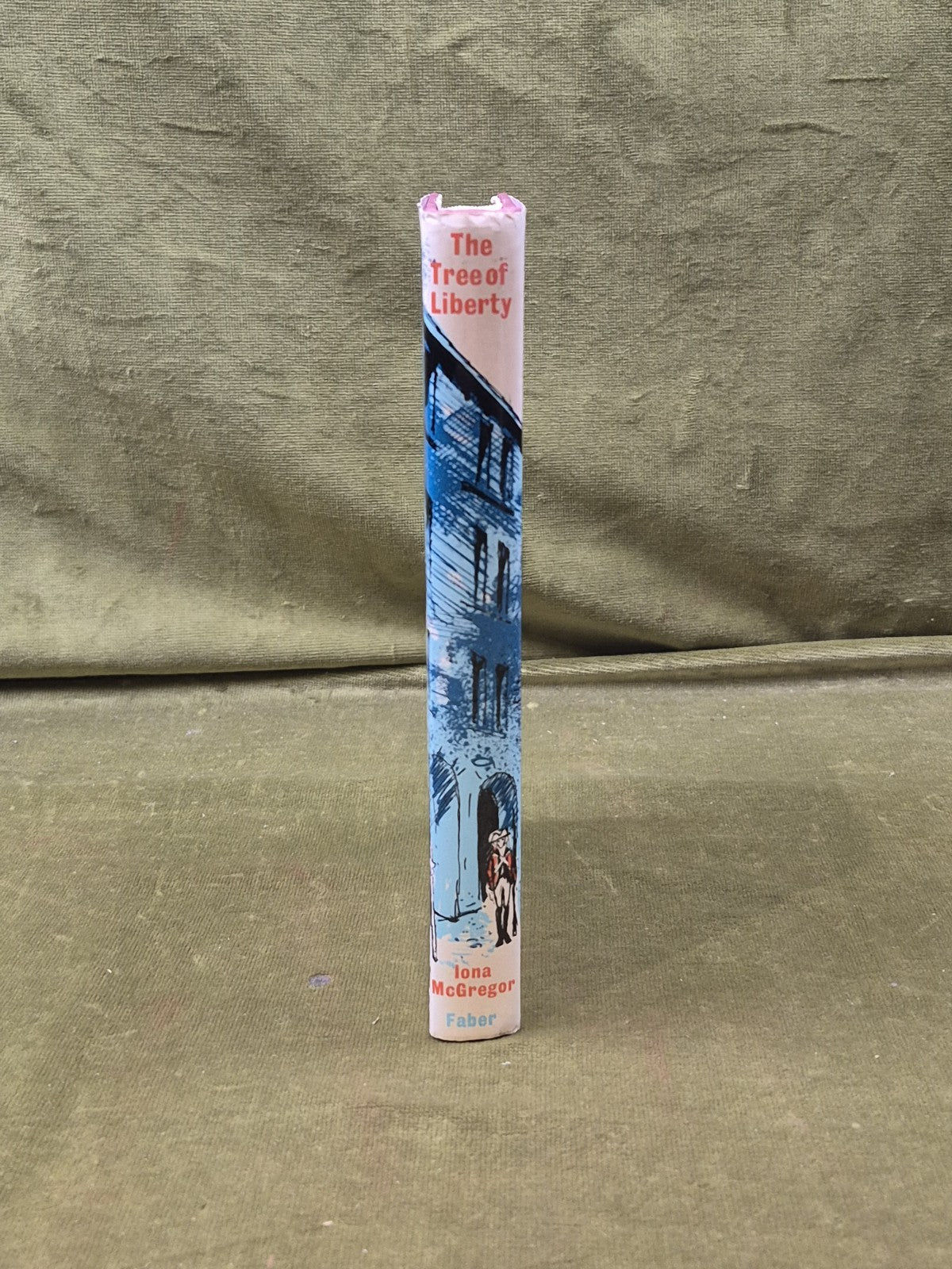 The Tree of Liberty by Iona Mcgregor - Faber & Faber 1972 1st HB DJ2