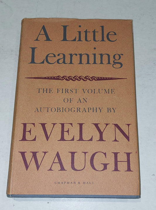 A Little Learning by Evelyn Waugh First Edition 1964 HB DJ0