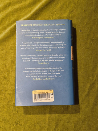 Scotland's empire 1600-1815 - T M Devine - SIGNED First Edition H/B1