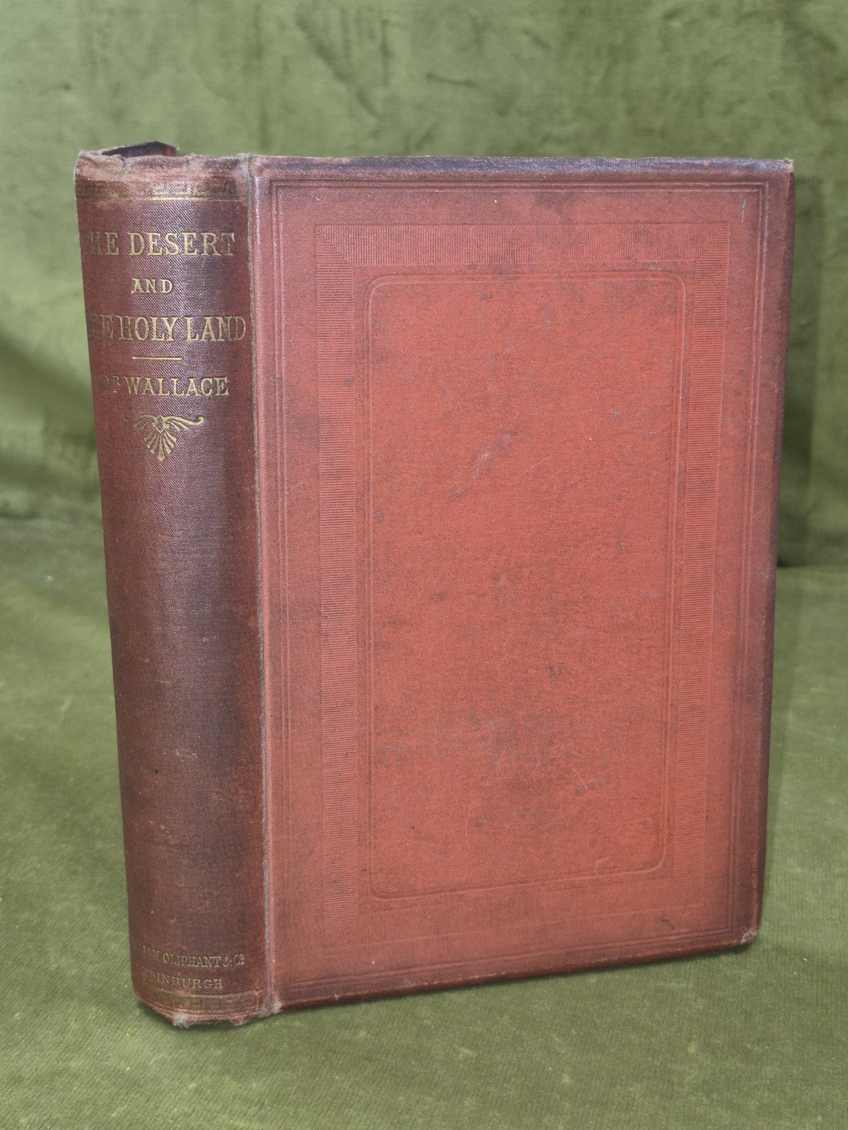 The Desert and the Holy Land 1868 Alexander Wallace William Oliphant 0