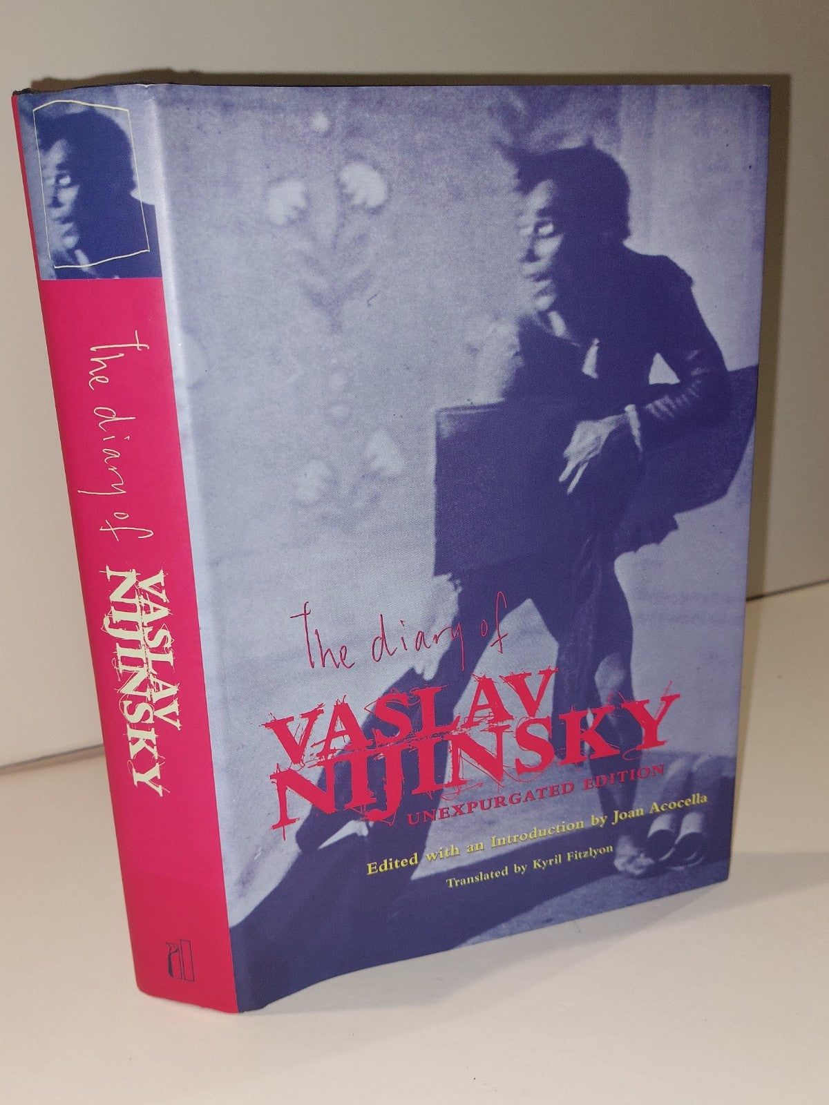 The Diary of Vaslav Nijinsky: Unexpurgated Edition by Nijinsky, Vaslav (2000) 0