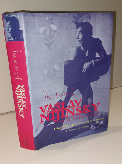 The Diary of Vaslav Nijinsky: Unexpurgated Edition by Nijinsky, Vaslav (2000) 0