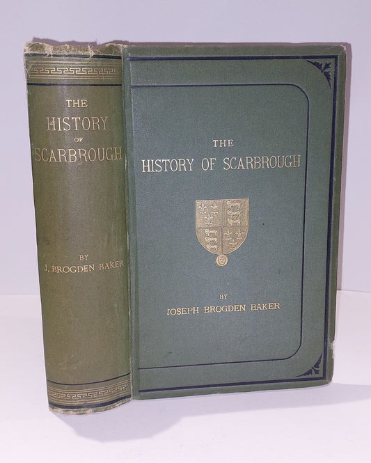 The History Of Scarbrough By Joseph Brogden Baker (1882) 1st Ed Hb Book0