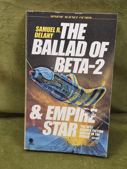 Samuel R. Delany The Ballad of Beta-2 & Empire Star Sphere Books 19770