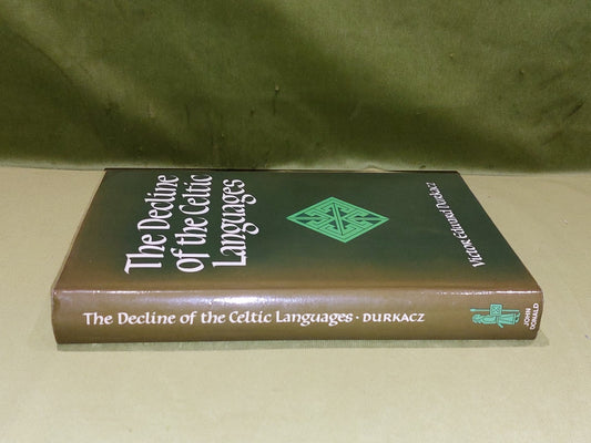 The Decline of the Celtic Languages by Victor Edward Durkacz [John Donald] 19831