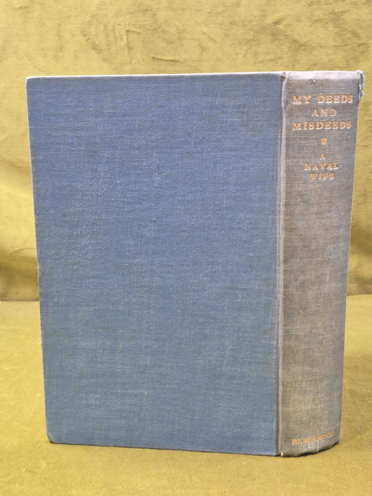 My Deeds and Misdeeds By A Naval Wife Second Impression 1932 William Blackwood1