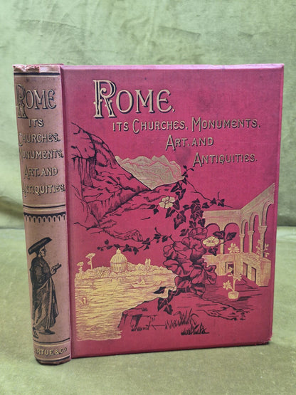 Rome its Churches, Monuments, Art and Antiquities 1887 Francis Wey0