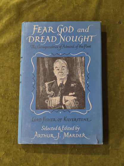 Fear God and Dread Nought Vol 1 - Lord Fisher of Kilverstone 1953 Cape 2nd HB DJ0