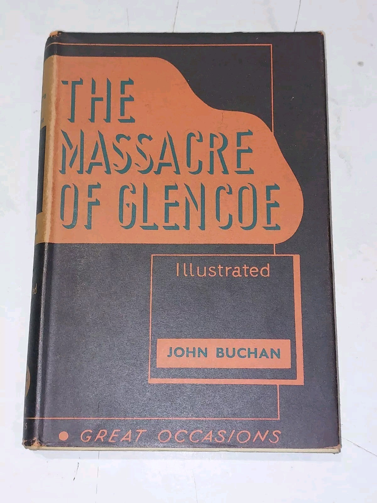 The Massacre Of Glencoe (1933) By John Buchan, 1st Ed 1st Imp, With Dj0