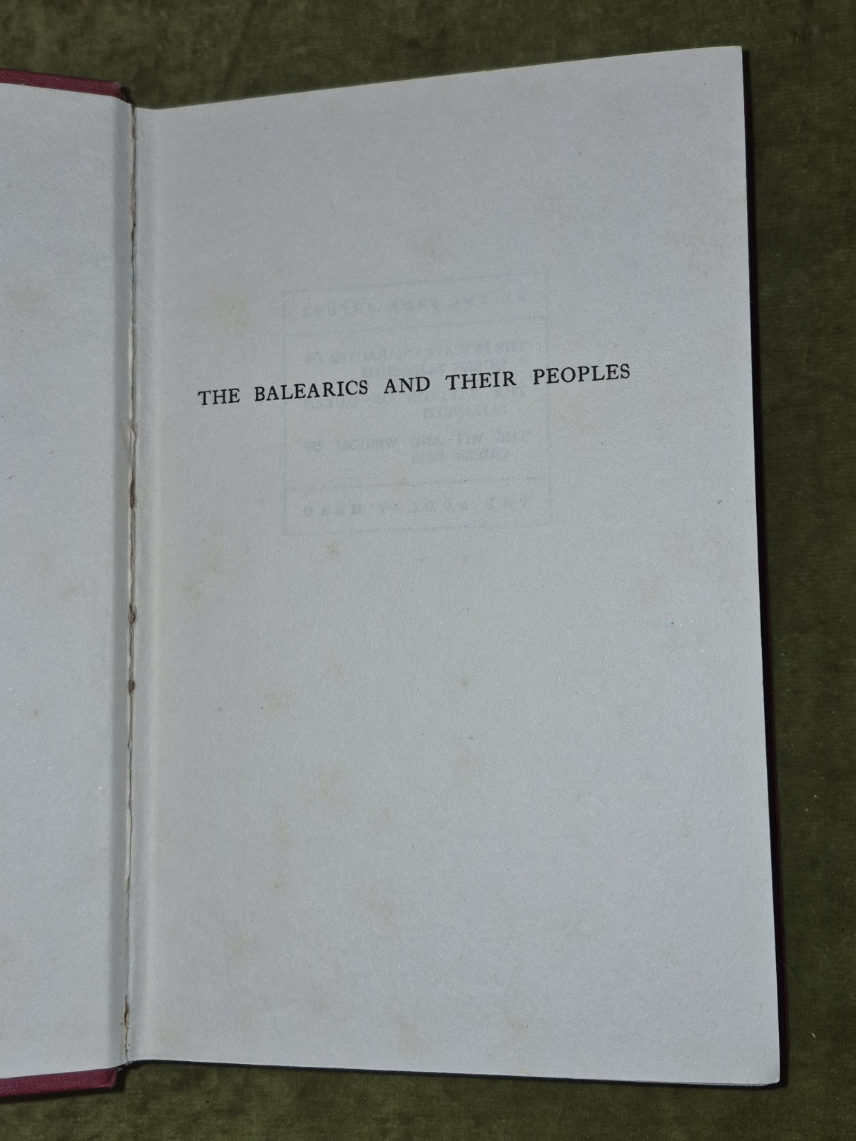 The Balearics and their Peoples Frederick Chamberlin 1927 John Lane5