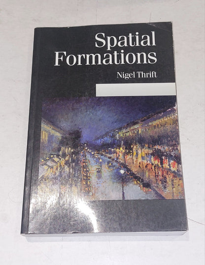 Spatial Formations  Nigel Thrift [SAGE publications] (1996) pb book0