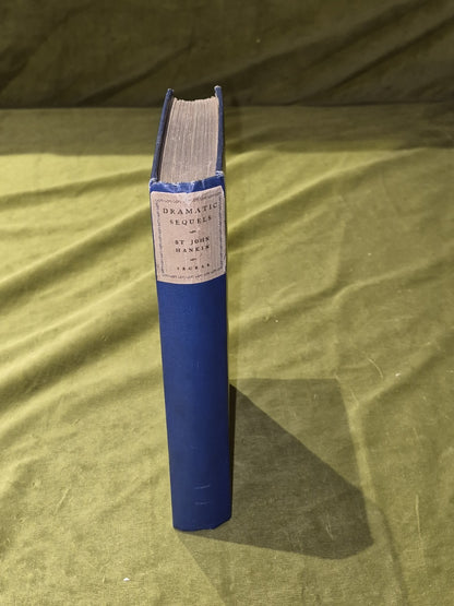 Dramatic Sequels by St John Hankin 1925 Hardback3