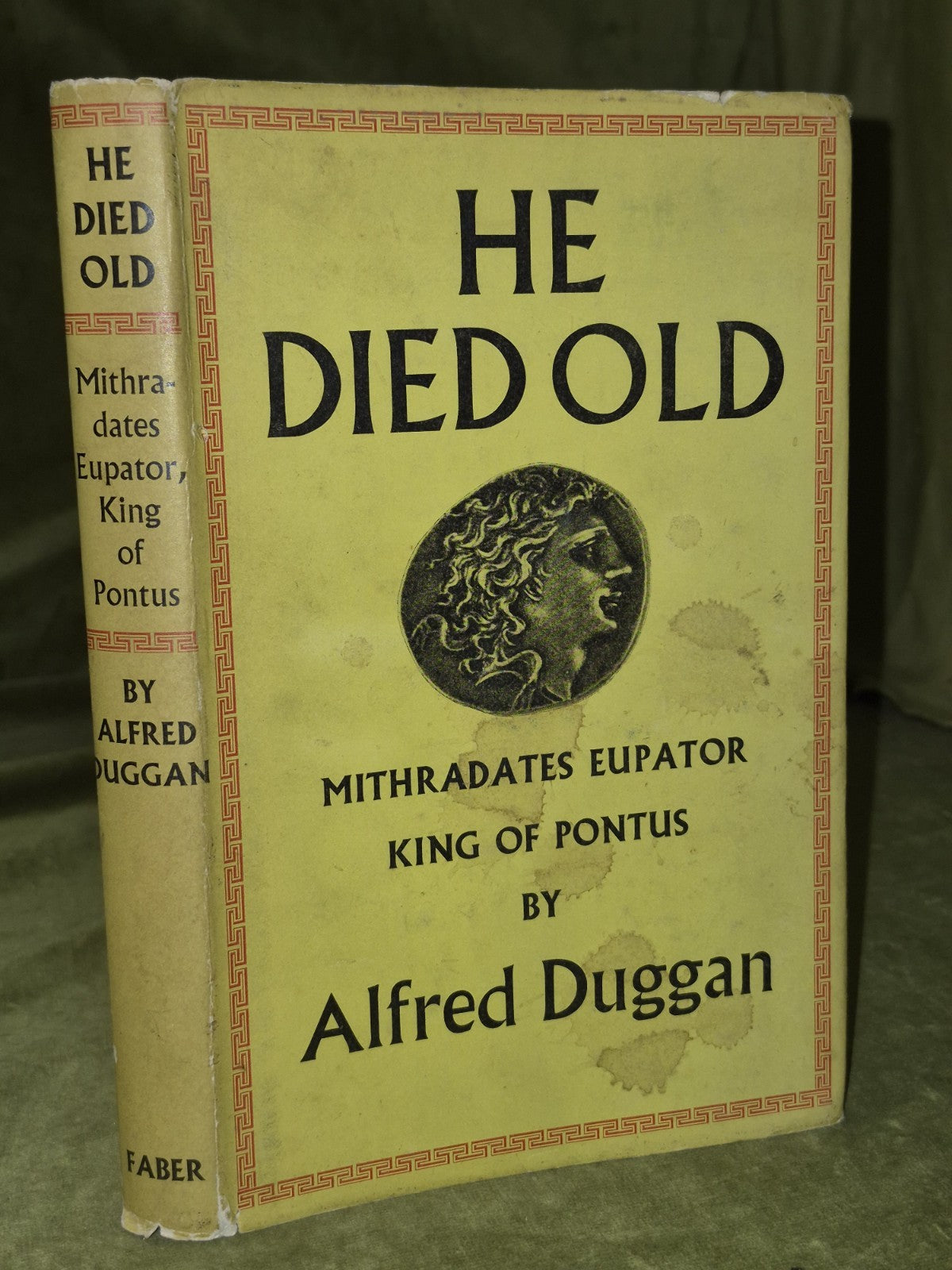 He Died Old Mithradates Eupator Alfred Duggan 1958 First Edition0
