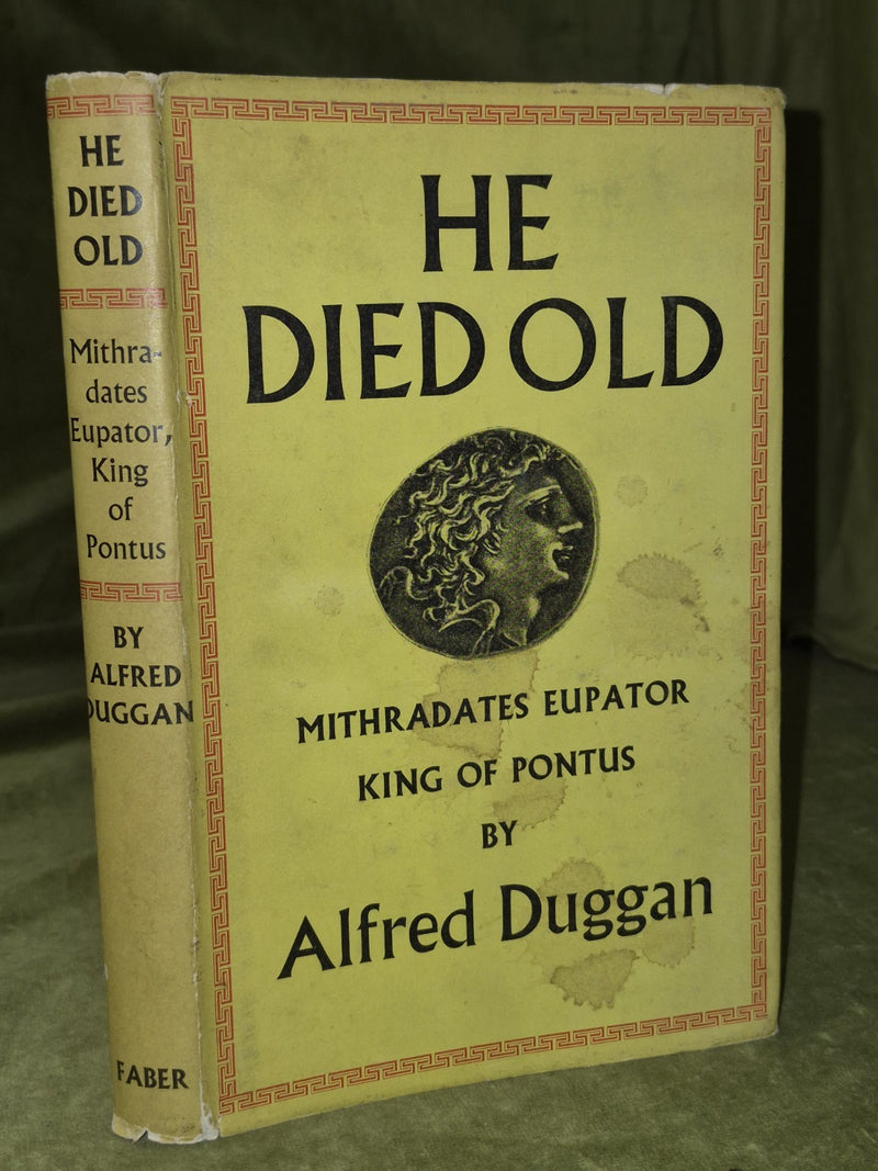 He Died Old Mithradates Eupator Alfred Duggan 1958 First Edition0