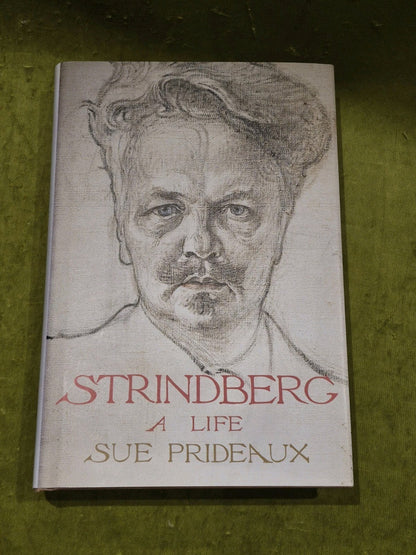 Strindberg : A Life by Sue Prideaux (2012, Hardcover, First American Edition).1