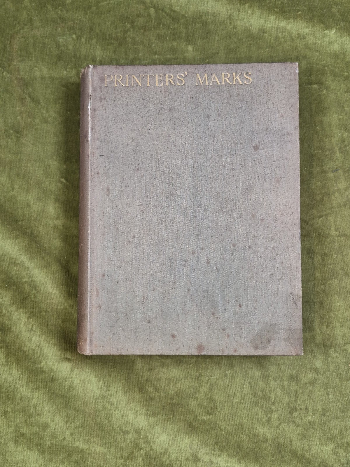 Printers Marks A Chapter in the History of Typography - William Roberts 1893 1st1