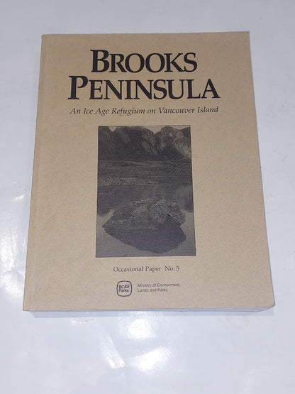 Brooks Peninsula: Ice Age Refugium on Vancouver Island (1997) Softback Book0