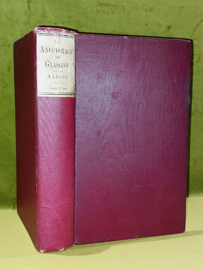 The Anecdotage Of Glasgow (1892) Robert Alison0