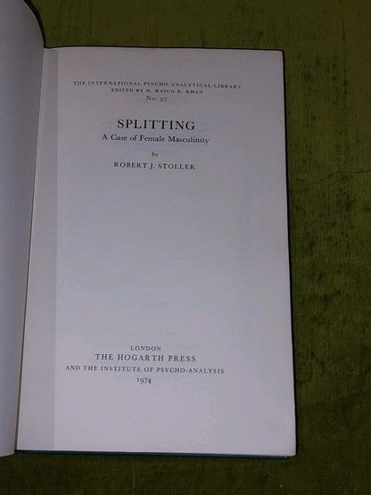 Splitting: A case of female masculinity, Robert J. Stoller (1974)3