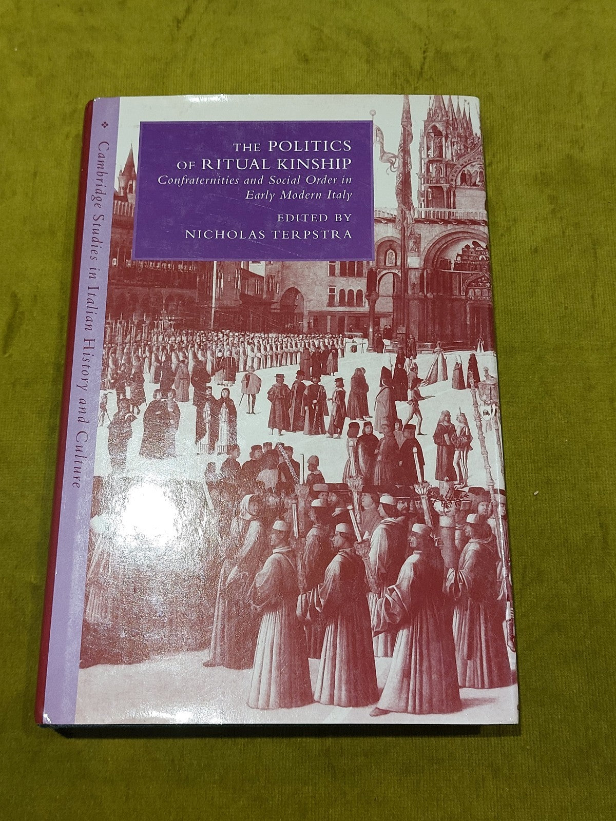 The Politics of Ritual Kinship : Confraternities & Social Order  Terpstra 20000