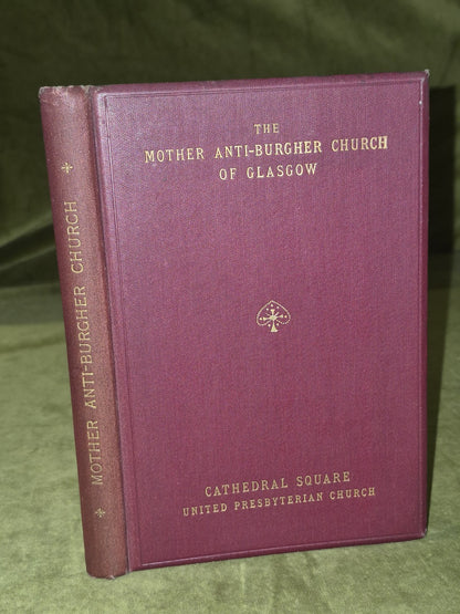 The Mother Anti-Burgher Church of Glasgow James Primrose 1896 Blackie & Son0