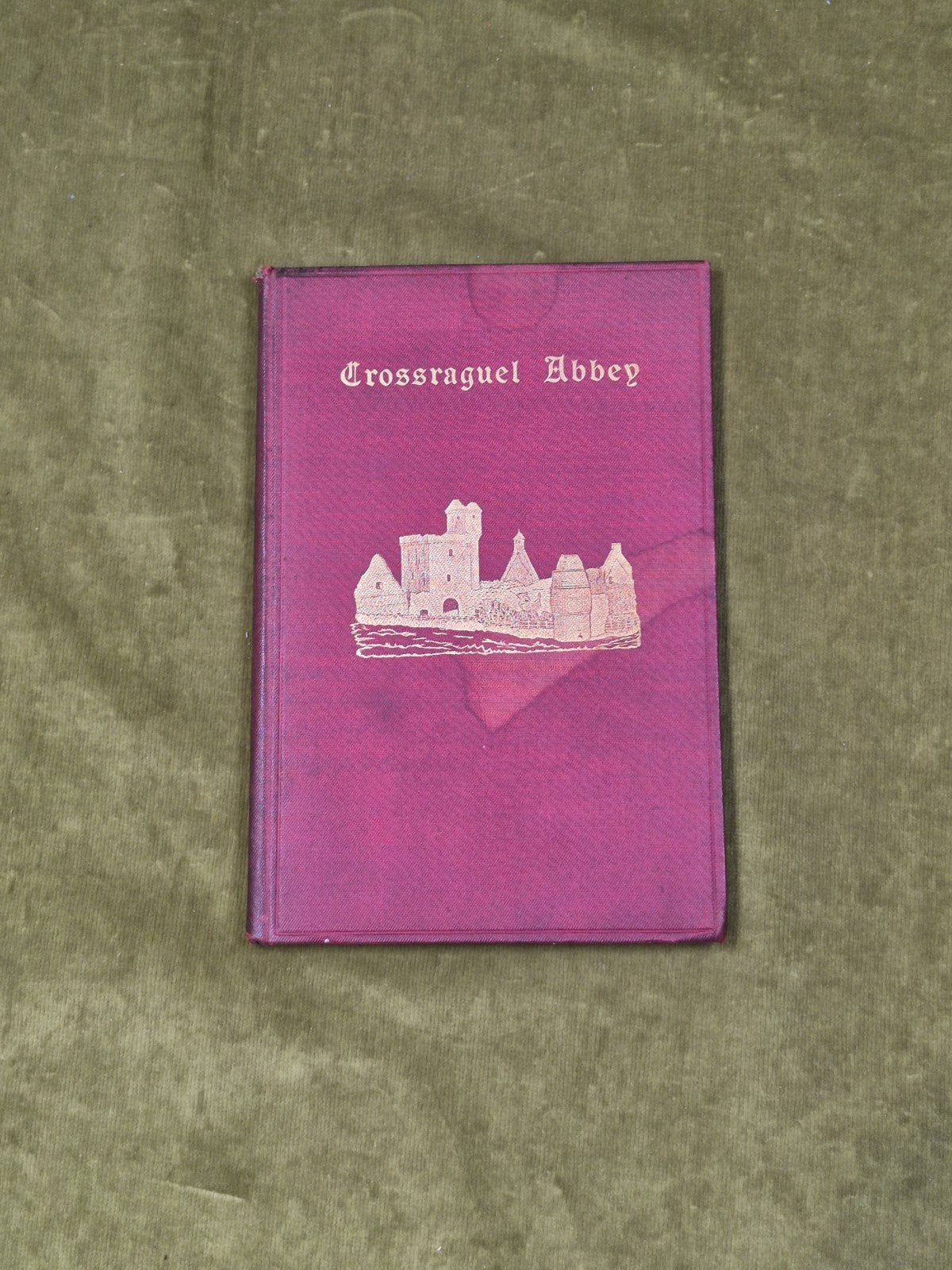 Crossraquel Abbey A History and A Description - Rev R Lawson , Parlane 18830