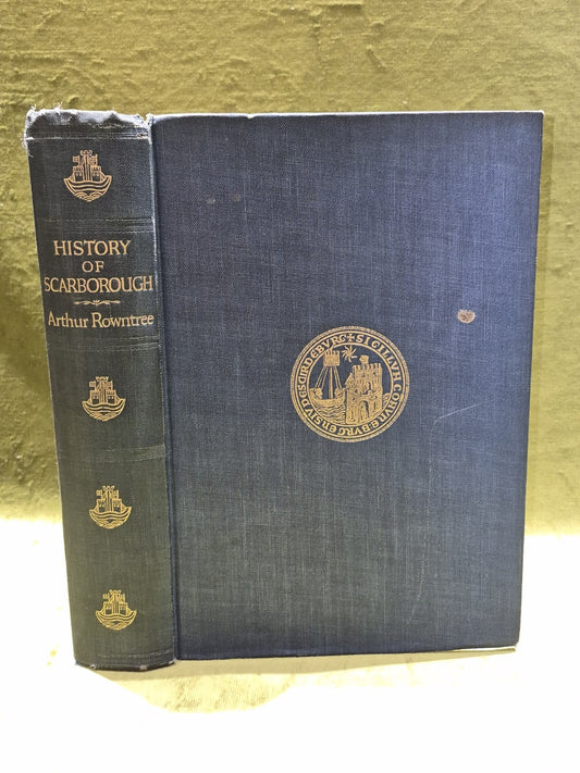 History of Scarborough by Arthur Rowntree [J M Dent & Sons] SIGNED limited print0