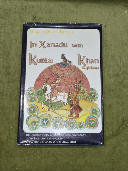 R. P. Lister -  Marco Polo's Travels In Xanadu With Kublai Khan 19760