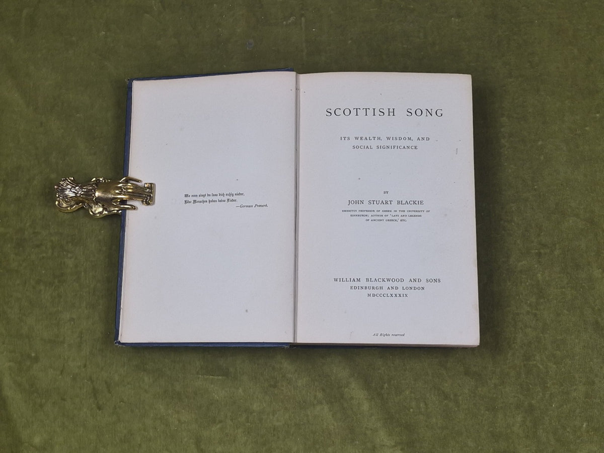 Scottish Song Its Wealth Wisdom & Social Significance - John Stuart Blackie 18894