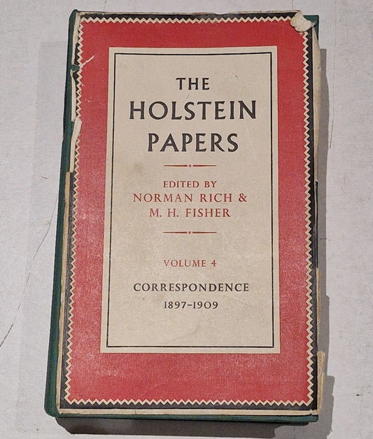 The Holstein Papers Volume IV (Norman Rich & M. H. Fisher  1963) Vol. 40