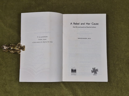A Rebel and Her Cause the Life and Work of Rashid Jahan - Rakhshanda Jalil 20143