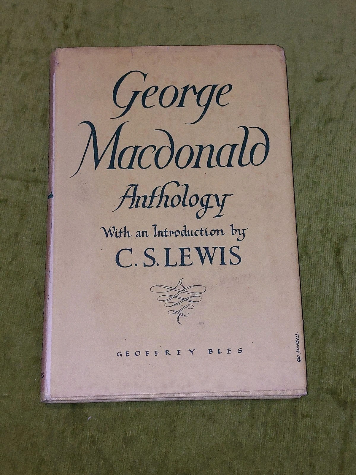 George Macdonald Anthology (1946) [Geoffrey Bles] 1st Ed Hb/Dj Intro By CS Lewis0