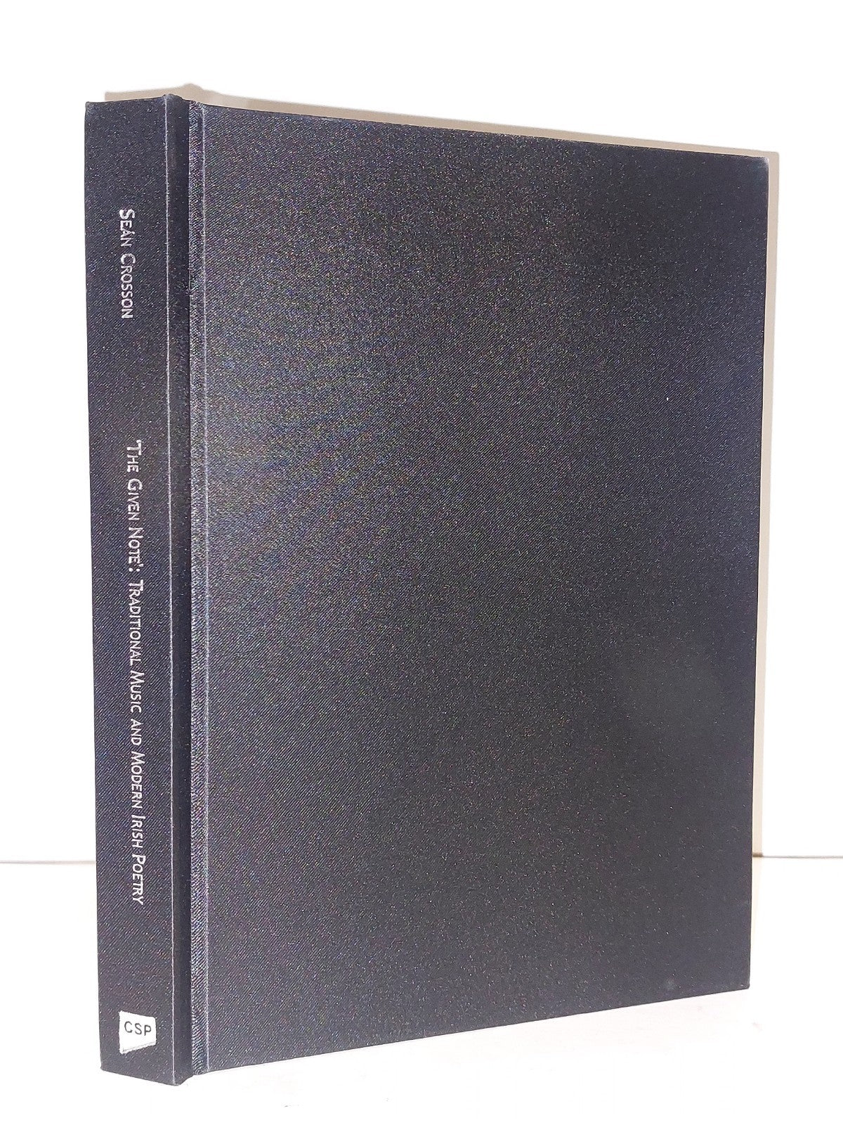 "The Given Note" Traditional Music And Modern Irish Poetry: Sean Crosson 2008 HB2